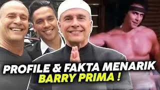 Fakta Menarik Tentang Sosok Barry Prima, Aktor Laga Legendaris !