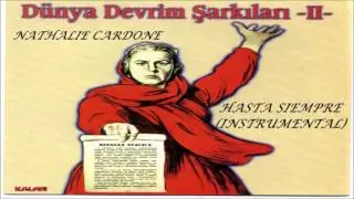 Nathalie Cardone - Hasta Siempre (Enstrumental) - (Dünya Devrim Şarkıları Party II)
