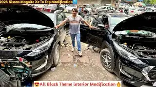 ✅ 2024 Nissan Magnite Xe Base To Top Modification✅ All Black Modification✅ Magnite Modification✅