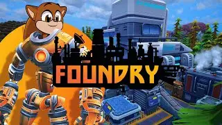 【FOUNDRY】 Early Access Time! Lets Go!