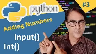 Input and Integer Function in Python | Pytnon for beginners lesson - 3 | Adding Two number in python
