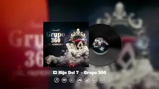 Grupo 360 - El Hijo Del 7 ( Con Guitarras y Tuba )