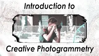 Photogrammetry Tutorial - Part 1: Introduction