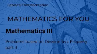 Problems based on Division by t Property of Laplace Transform  part 3 | Unit 4 | M3