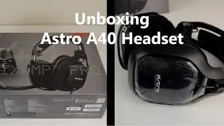 Astro A40 Unboxing