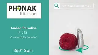 Phonak Audéo Paradise P-312 360° Video | Eardeals