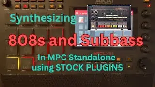 Making 808s/subbass from scratch on the MPC in Standalone