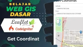 10 Belajar Web GIS Dasar Leaflet Dan Codeigniter 4  - Get Coordinat