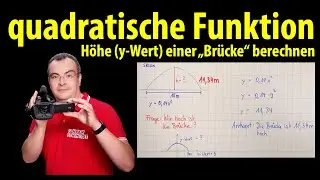 quadratische Funktion  - Höhe (y-Wert) einer Brücke berechnen | Lehrerschmidt