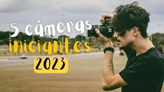 5 Câmeras para INICIANTES em 2023!