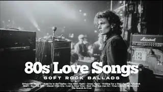 80s Love Songs Playlist 💿 | Soft Rock Ballads & Romantic Hits | Vol. 18 | Retro Rush FM