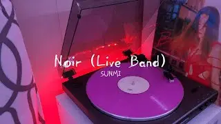 SUNMI (선미) - Noir (Live Band Ver.) [ Vinyl ]