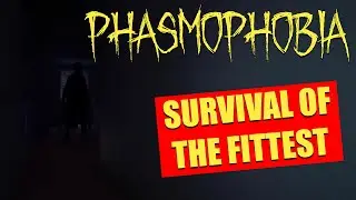 Survival of the Fittest weekly challenge | Phasmophobia