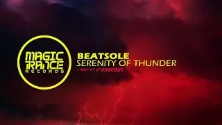 Beatsole - Serenity Of Thunder [Magic Trance]