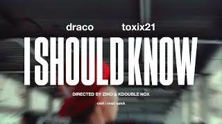 Draco, TOXIX 21 - 'I Should Know' (Official Music Video)