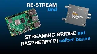 Restream und Streaming Bridge mit Raspberry PI Nginx selber bauen