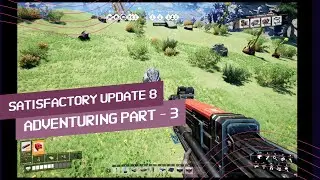 Satisfactory - Arachnophobia Warning - Silent Adventuring in Satisfactory World Part 3 - Update 8 -