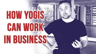 How yogis can work in business