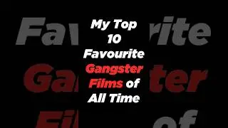My Top 10 Favourite GANGSTER Films of All Time #shorts #gangster #movies