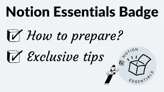 How to prepare for the Notion Essentials Badge Exam with Exclusive Tips