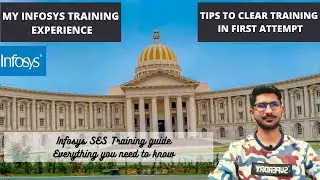 My INFOSYS SES Training Experience | Training Process | Training Syllabus | Infosys Training process