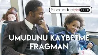 Umudunu Kaybetme - The Pursuit of Happyness Fragman - 2006 - Sinemadaniyisi.com