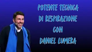 Profonda pratica di respirazione con Daniel Lumera