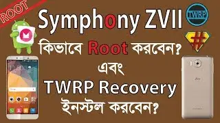 How to Root Symphony ZVII &  Install TWRP Recovery
