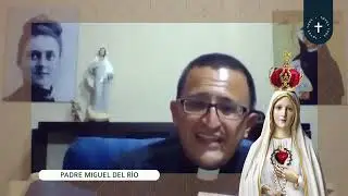 Consagración a Jesús por María Padre Miguel del Río Sifuentes lección 30 Tratado Montfort