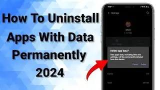 How To Delete Apps With Data Permanently From Android 2024 | App ke Data Ko Kaise Delete Kare