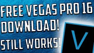 How To Get Sony Vegas Pro 16 For FREE! *FULL VERSION*