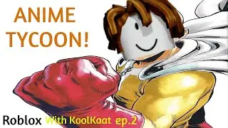 Roblox Anime Tycoon Ep.2