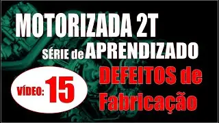 Defeitos comuns  ...SÉRIE de APRENDIZADO sobre MOTORIZADAS: Módulo 03, Aula 02