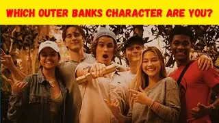 Which outer bank character are you? 🌊🏝️☀️