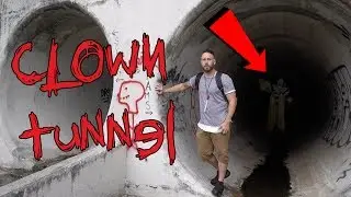 I Explored The Haunted Clown Tunnel