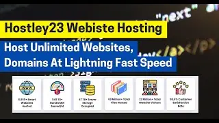 Hostley23 Website Hosting - Host Unlimited Websites & Domains With No Limitations