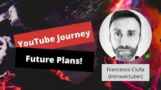 Story of an Introvertuber | Francesco Ciulla