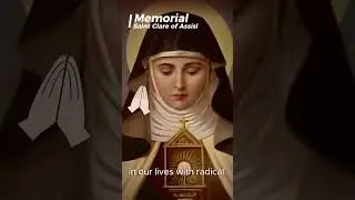 Prayer of St. Clare of Assisi: A Heartfelt Plea for Divine Light