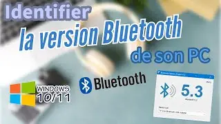 Identifier la version Bluetooth de son PC