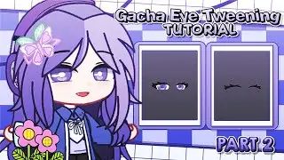ɞ˚˙ Tutorial Tweening Mata Gacha part 2┆ gacha tutorial