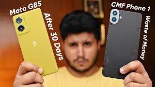 Moto g85 and Nothing CMF Phone 1 After 1  month Usage Review⚡️|| 5 Good and Bag Thing of both Phones