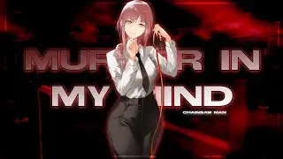 Murder In My Mind - Chainsaw Man [ AMV/EDIT ]