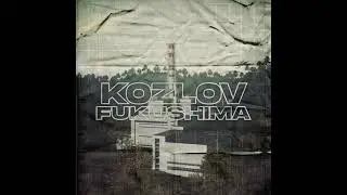 Kozlov  - Fukushima