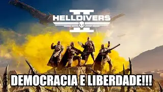 HELLDIVERS 2 - DEMOCRACIA E LIBERDADE! Com @cabralGZ