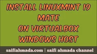 install linuxmint 19 mate virtualbox on windows host