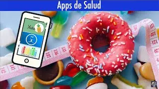 APPS DE SALUD | LAS 3 MEJORES APLICACIONES PARA CUIDAR TU SALUD