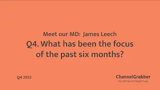 Q4. What has been the focus of the past six months?