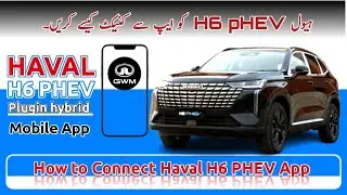 How to Connect Mobile App with GWM Haval H6 PHEV| Step-by-Step Guide| Romi Automotives 