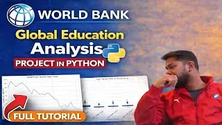 World Bank Global Education Analysis Project in Python |  EDA | End - to - End Data Analyst Project