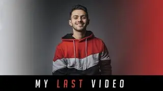 THIS IS MY LAST VIDEO 🤔